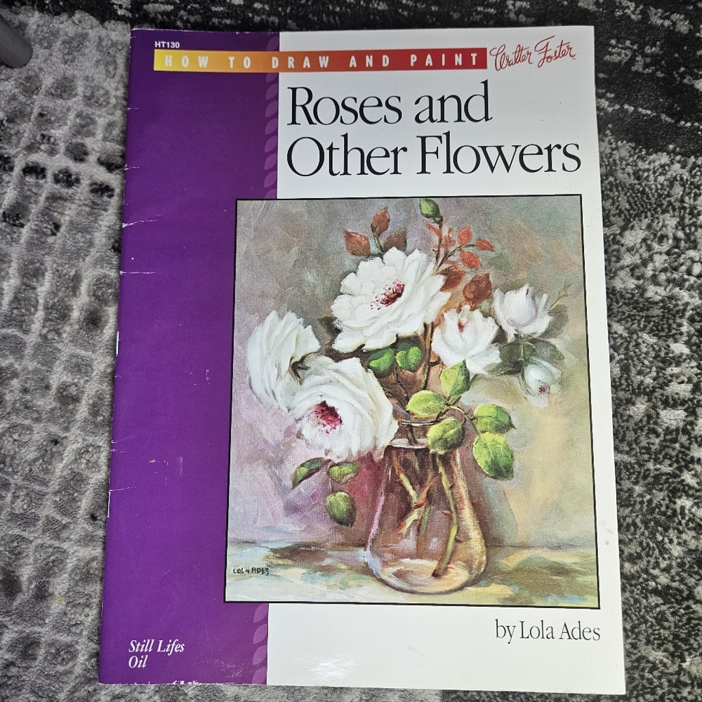How to Draw and Pain Roses and Other Flowers HT130 Walter Foster Vintage Softcov
